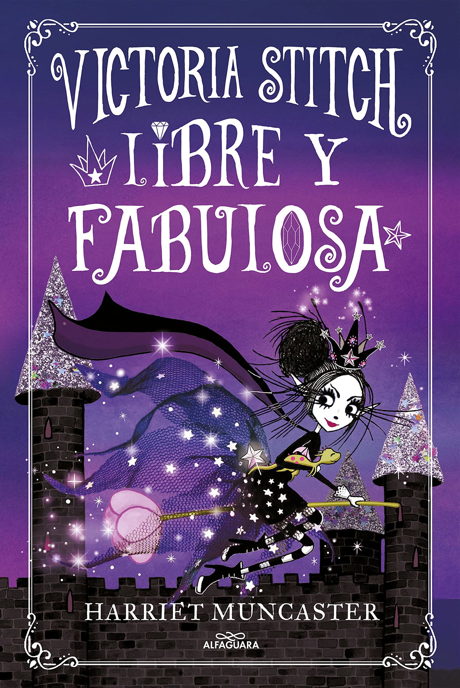 Victoria Stitch 2 - Libre y fabulosa: ¡Un libro mágico del universo de Isadora Moon! (Harriet Muncaster)