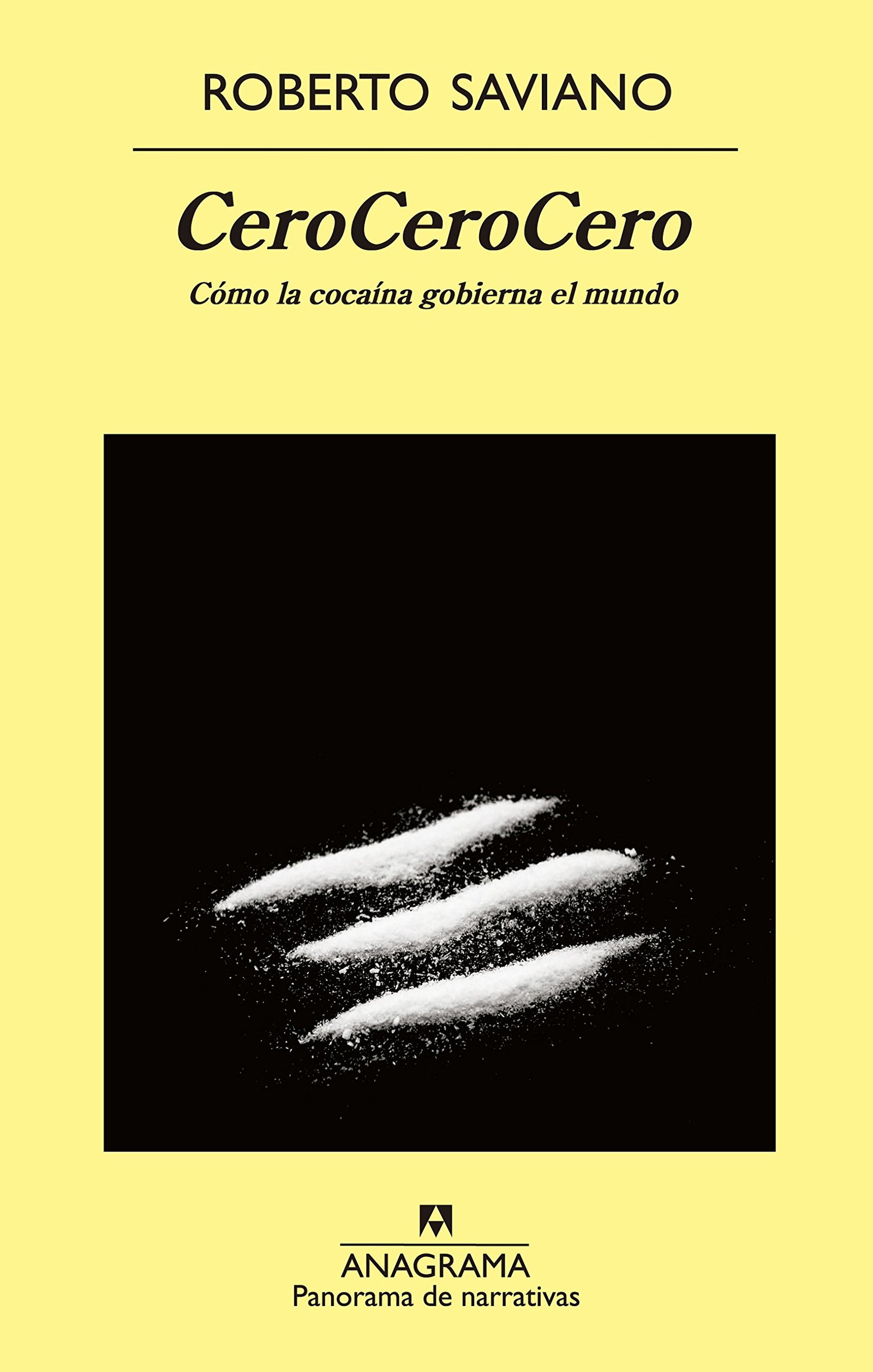 CeroCeroCero: Cómo la cocaína gobierna el mundo: 853 (Panorama de narrativas)