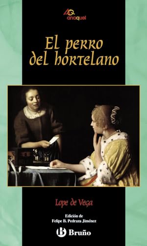 El perro del hortelano (Castellano - JUVENIL - ANAQUEL)