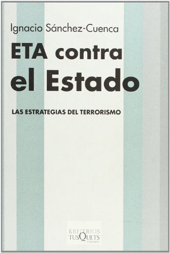 ETA contra el Estado: Las Estrategias del Terrorismo: 5 (Kriterios)