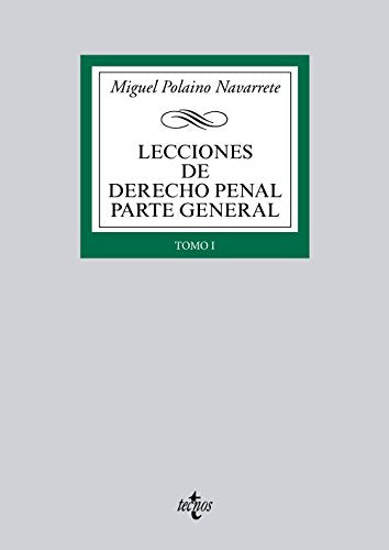 Lecciones de Derecho penal Parte general: Tomo I (Derecho - Biblioteca Universitaria De Editorial Tecnos)