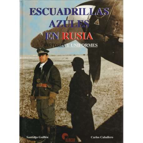 ESCUADRILLAS AZULES EN RUSIA (SIN COLECCION)
