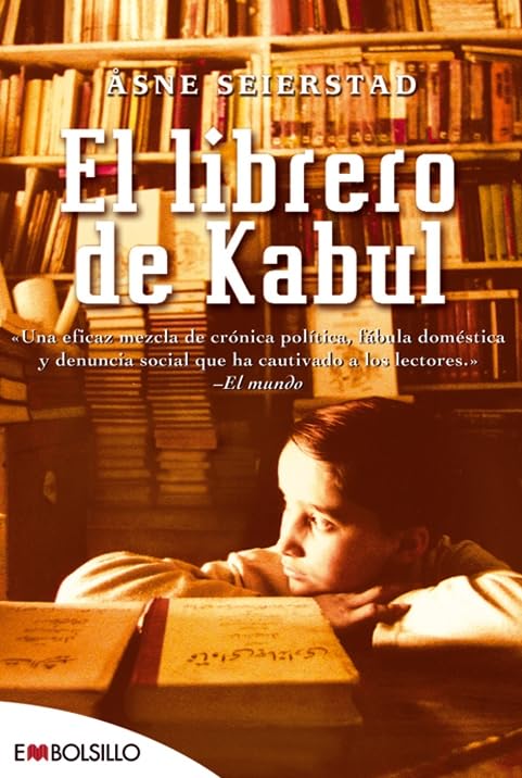 El librero de Kabul: «Una mezcla de crónica política, fábula doméstica y denuncia social que ha cautivado a los lectores.» El Mundo. (EMBOLSILLO)