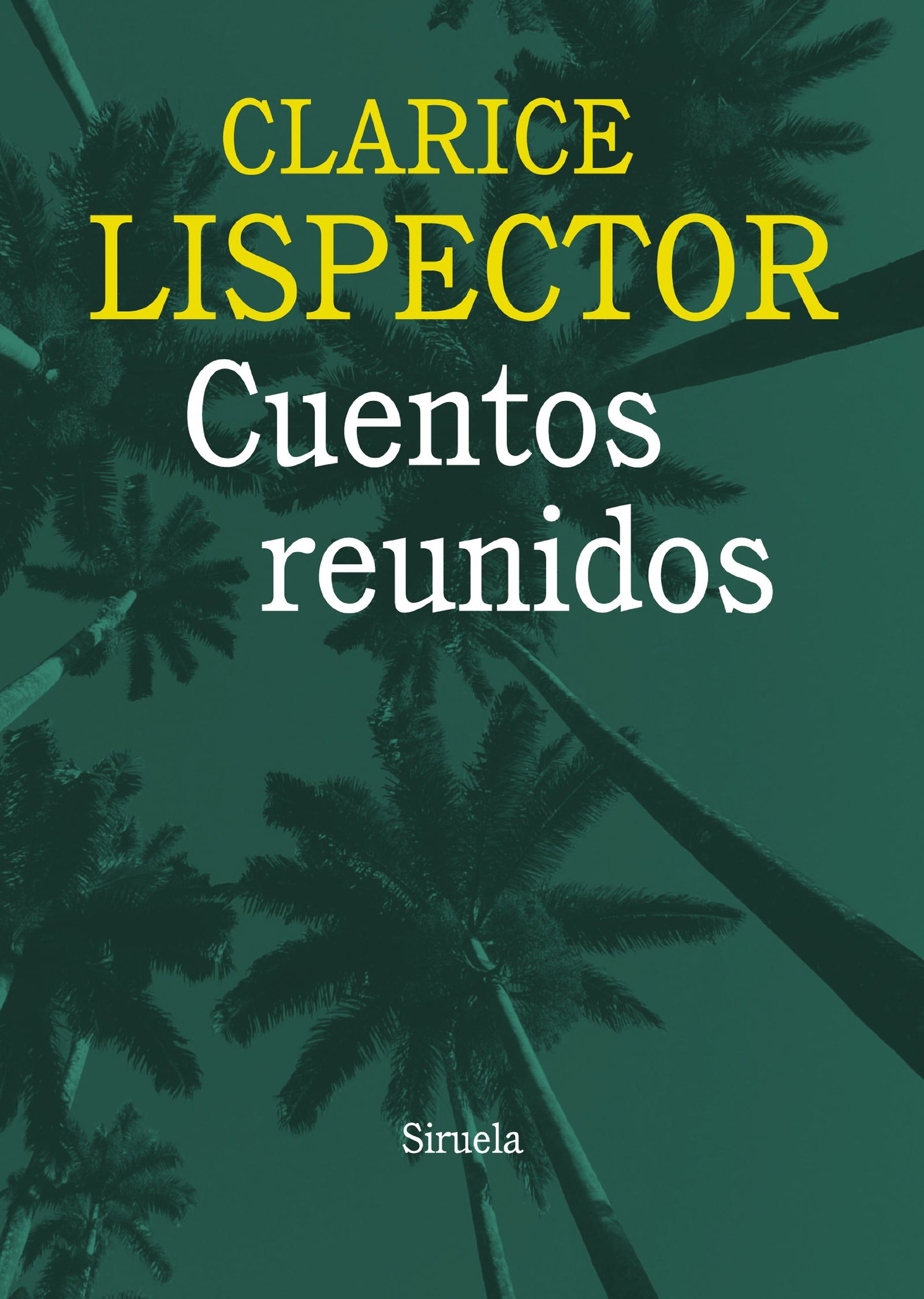 Cuentos reunidos: 2 (Biblioteca Clarice Lispector)