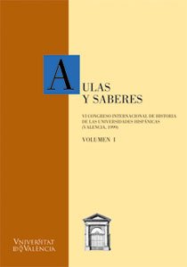 Aulas y saberes: VI Congreso Internacional de Historia de las Universidades Hispánicas (2 vols.): 14 (Cinc Segles)
