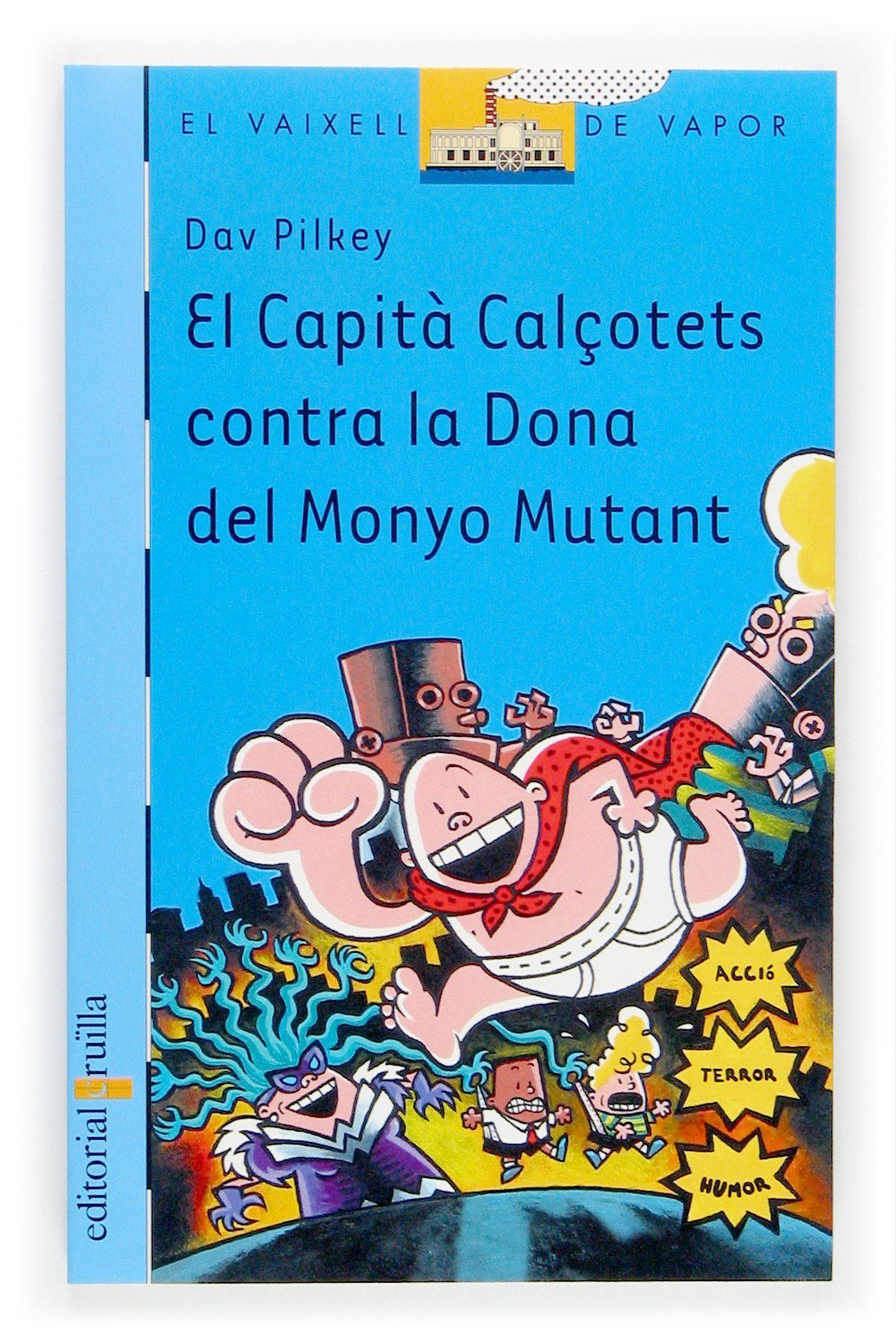 El Capità Calçotets contra la Dona del Monyo Mutant: 131 (El Barco de Vapor Azul)