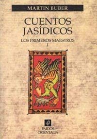Cuentos jasidicos / Hasidic Tales: Los Primeros Maestros / the First Teachers: 1