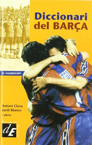 Diccionari del Barça (Diccionaris El Calidoscopi)