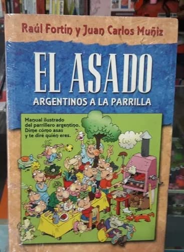 Asado , El - Argentinos a La Parrilla (Spanish Edition) by Munoz-Fortin (2011) Paperback