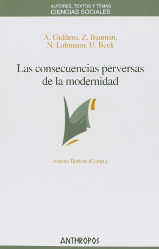 Las Consecuencias Perversas Modernidad (CIENCIAS SOCIALES)
