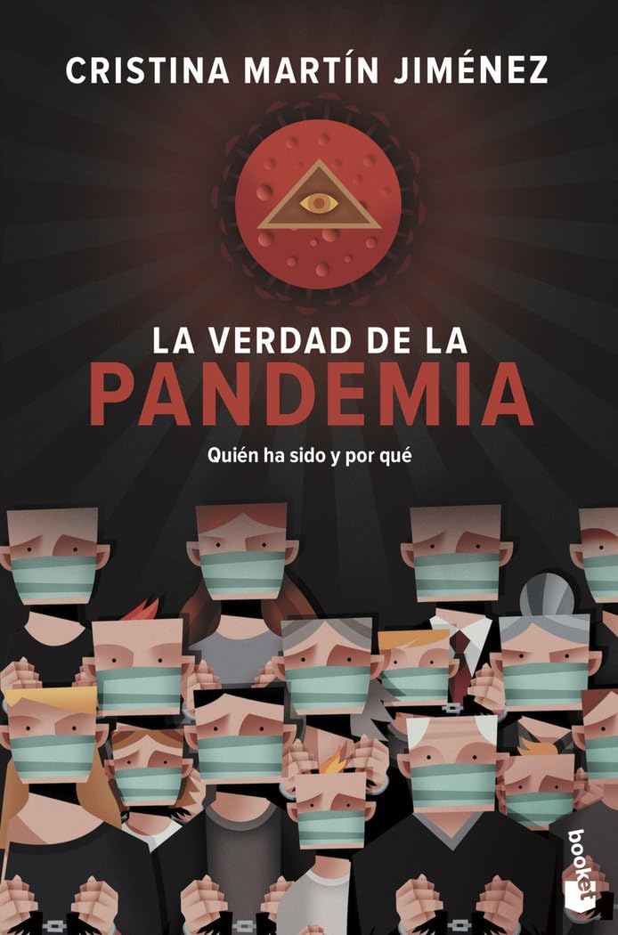 La verdad de la pandemia: Quién ha sido y por qué (Actualidad)