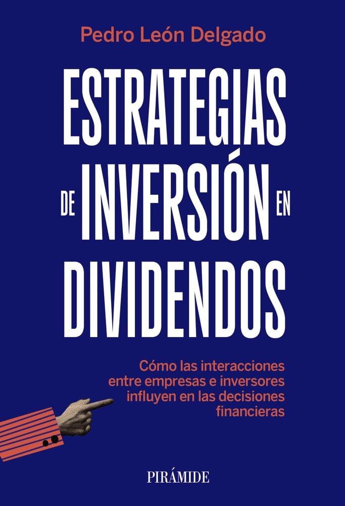 Estrategias de inversión en dividendos: Cómo las interacciones entre empresas e inversores influyen en las decisiones financieras (Empresa y Gestión)