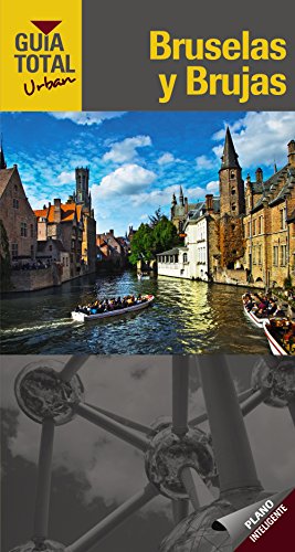 Bruselas y Brujas (Urban) (Guía Total - Urban - Internacional)