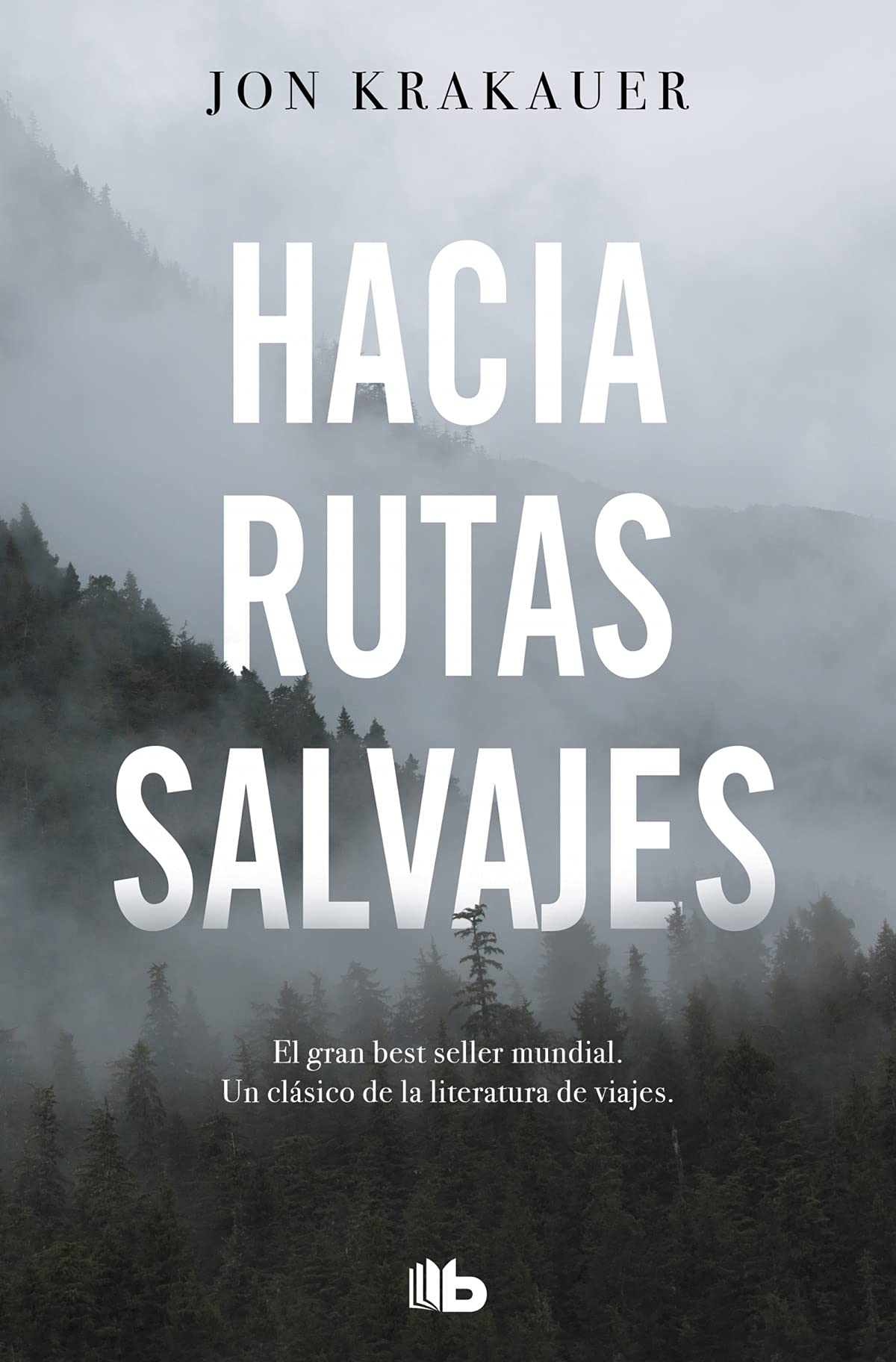 Hacia rutas salvajes (Ediciones B)