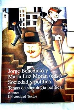 Sociedad Y Politica. Temas De Sociologia Politica (Alianza Uni. Texto)