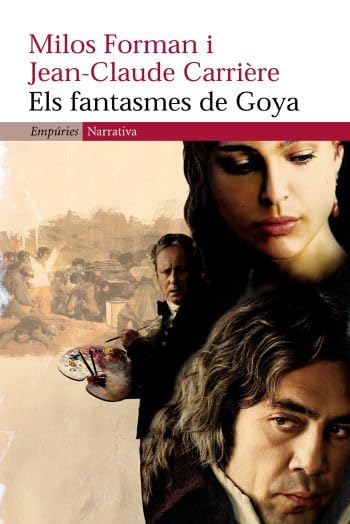 Els fantasmes de Goya (EMPURIES NARRATIVA)