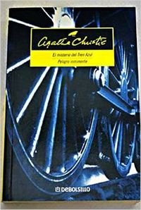 Misterio del tren azul / peligro inminente (Biblioteca Agatha Christie)