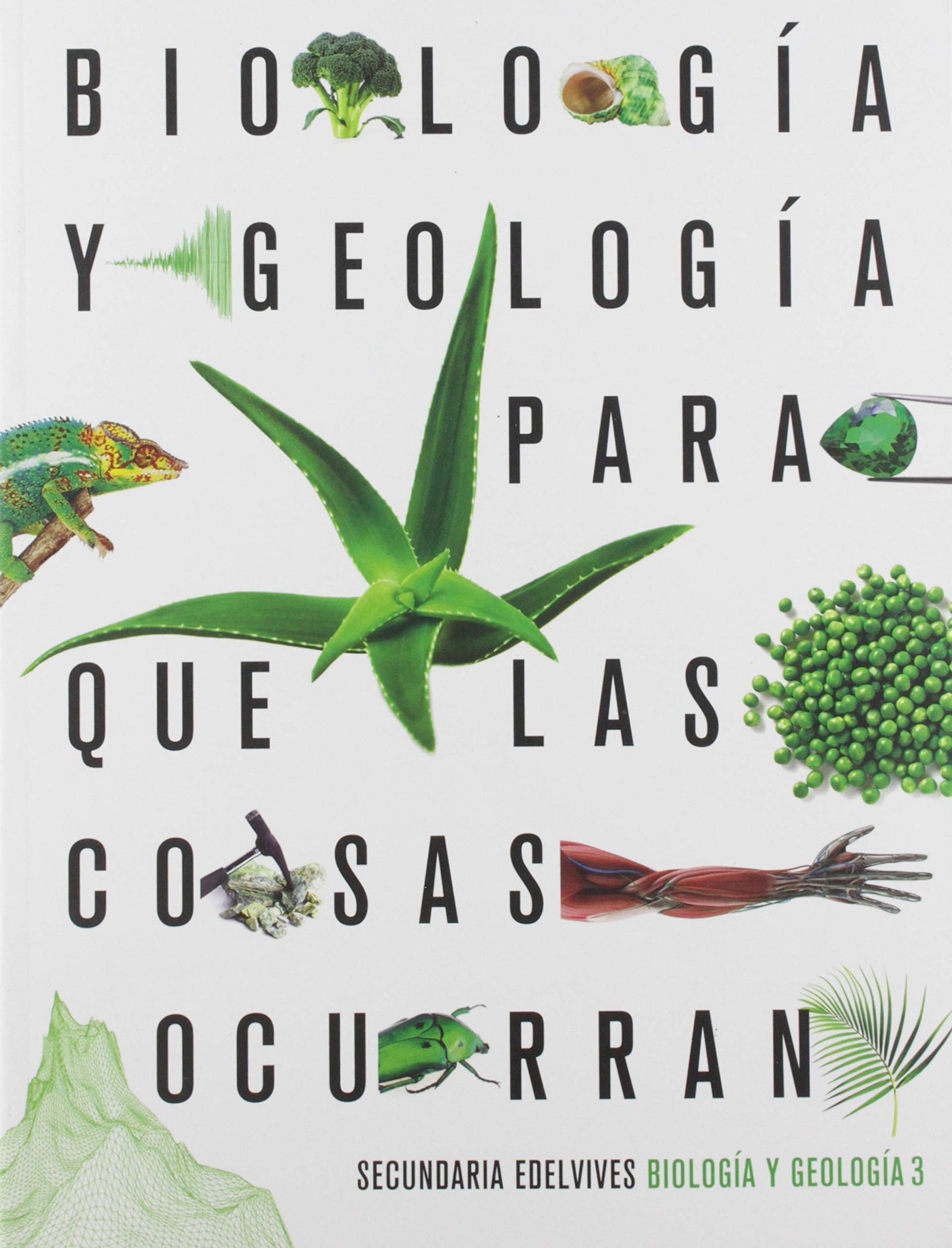 Proyecto: Para que las cosas ocurran - Biología y Geología 3