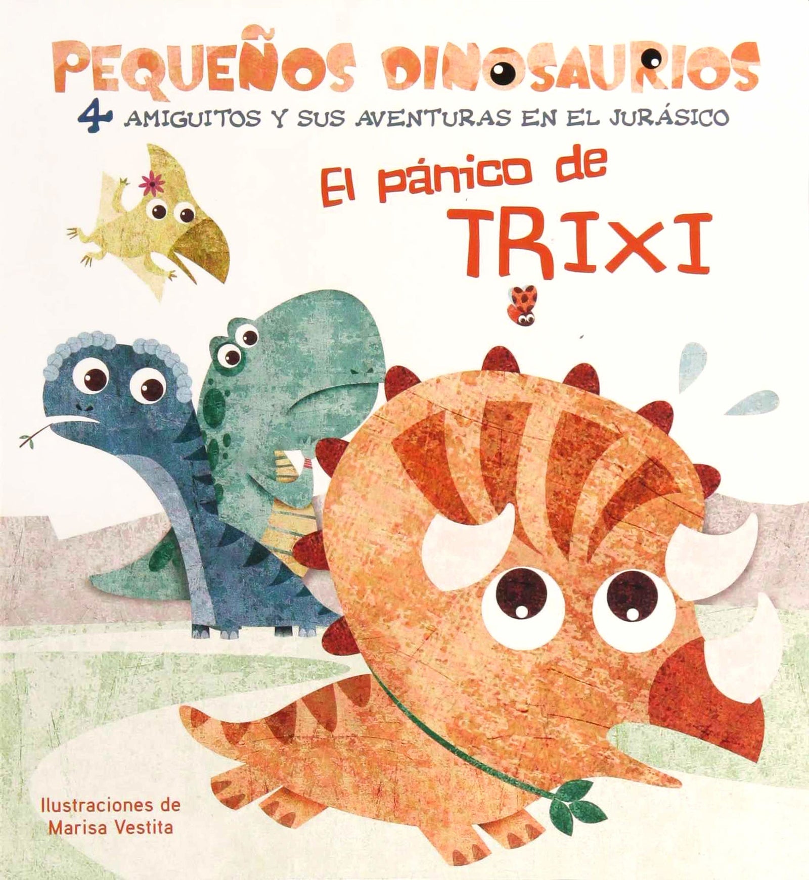 EL PANICO DE TRIXI (VVKIDS) (VVKIDS LIBROS DE DINOSAURIOS) - 9788468254517