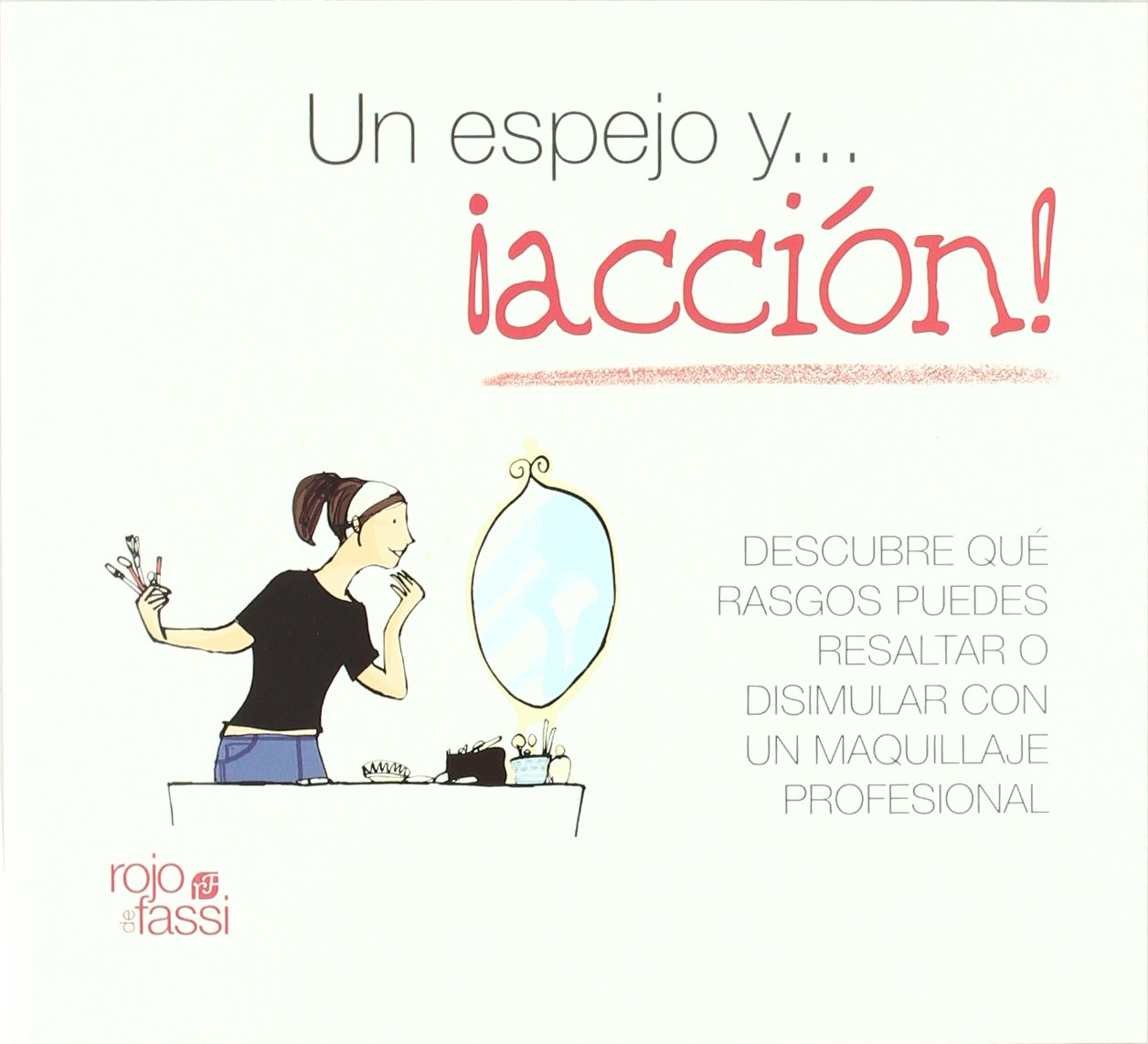 Un espejo y...¡acción!