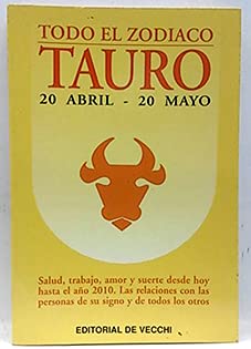 Todo El Zodiaco. Tauro, 20 Abril -20 Mayo