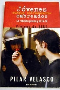 JOVENES AUNQUE SOBRADAMENTE CABREADOS: 00000 (CRONICA ACTUAL)