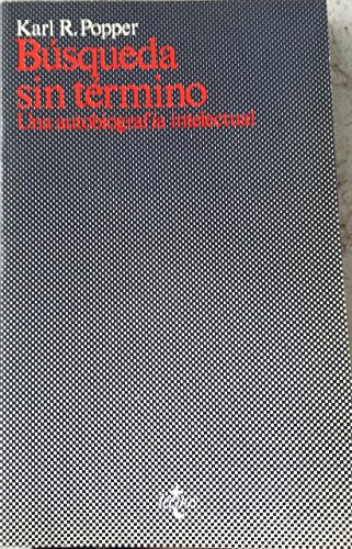 Busqueda sin termino / Unending Search: Una Autobiografia Intelectual (Filosofia)