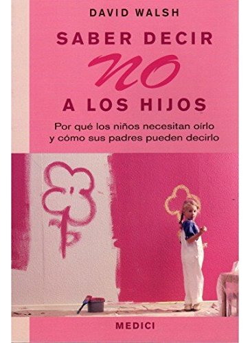 SABER DECIR NO A LOS HIJOS (NIÑOS Y ADOLESCENTES)