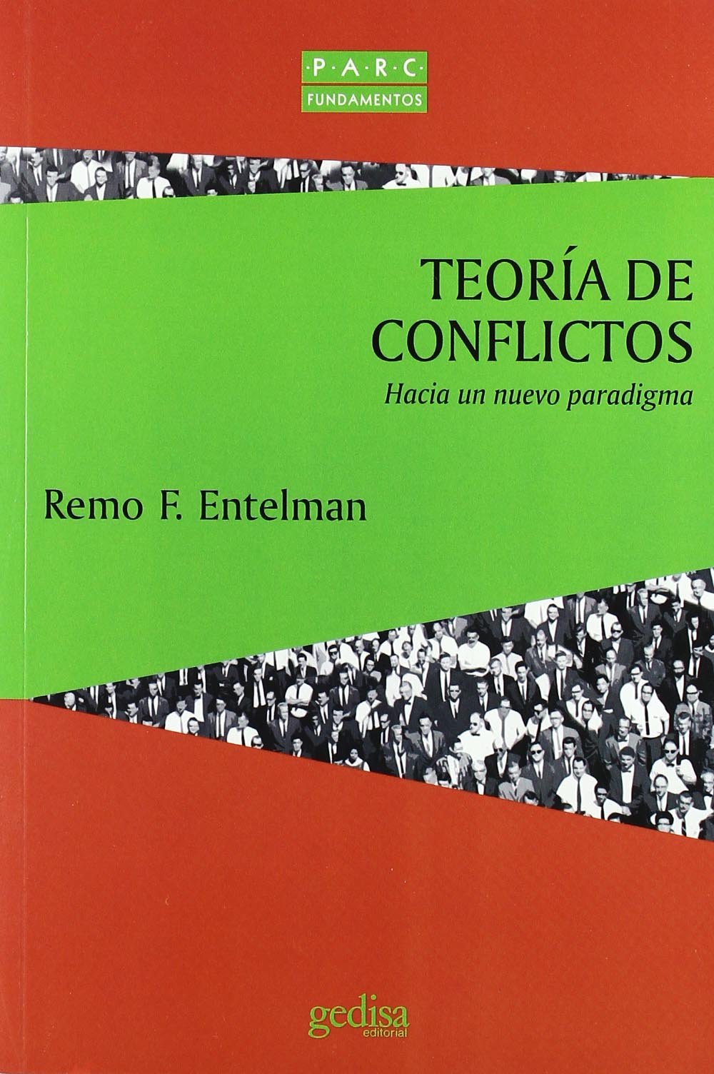 Teoria De Conflictos: Hacia Un Nuevo Paradigma (SIN COLECCION)