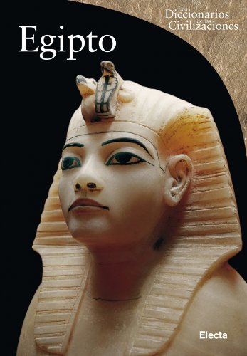 Egipto (DICCIONARIOS DE CIVILIZACIONES ANTIGUAS)