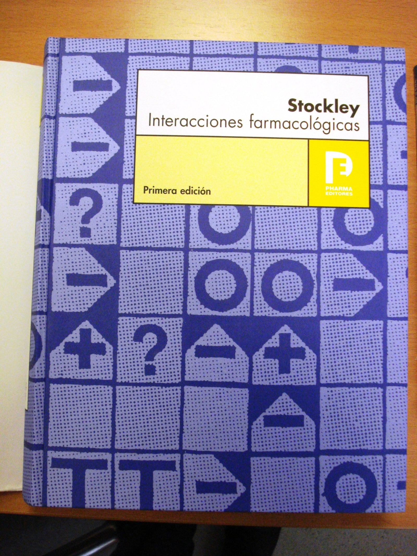 Stockley Interacciones Farmacologicas: Fuente Bibliografica Sobre Interacciones, Sus Mecanismos, Importancia Clinica Y Orientacion Terapeutica