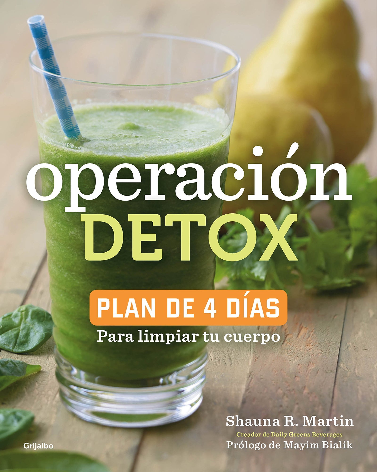 Operación detox: Plan de 4 días para limpiar tu cuerpo (VIVIR MEJOR)