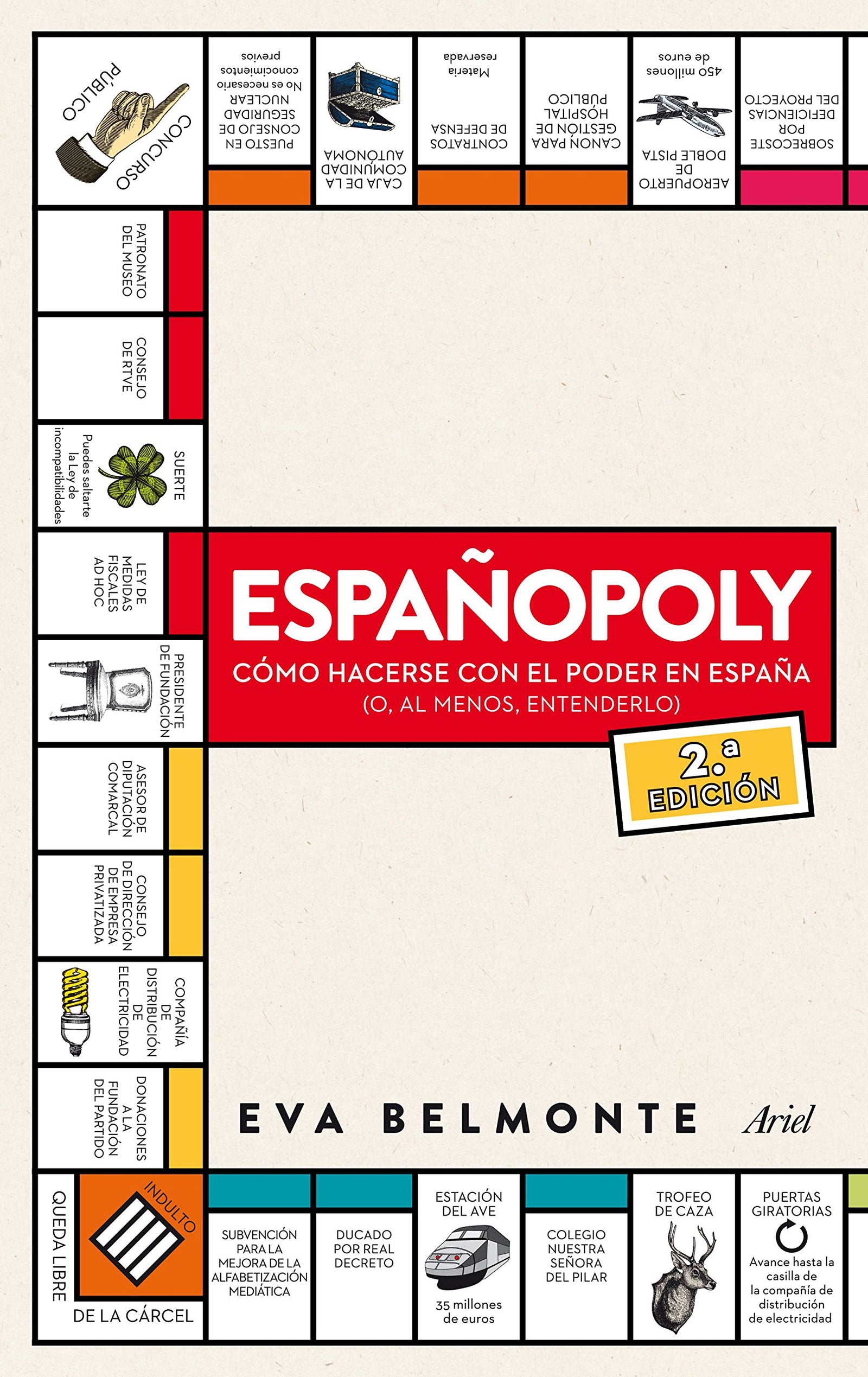 Españopoly: Cómo hacerse con el poder en España (o, al menos, entenderlo) (Ariel)