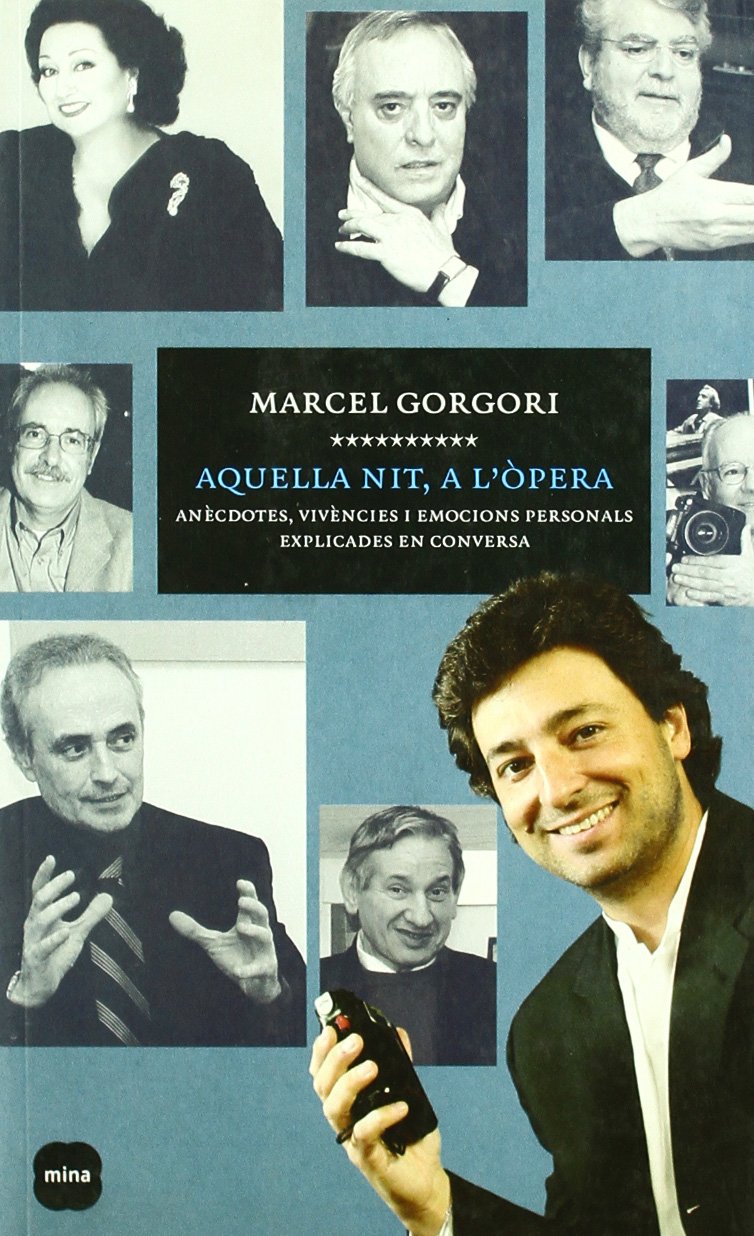 Aquella nit, a l'òpera. Anècdotes, vivències i emocions personals exp: Anecdotes, Vivencies I Emocions Personals Explicades En Conversa (FOCUS)