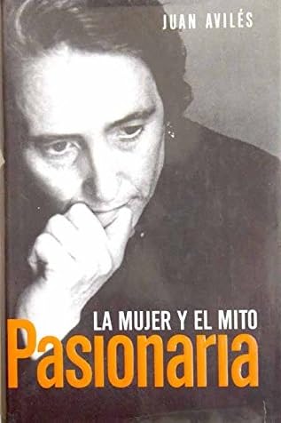 PASIONARIA-LA MUJER Y EL MITO-PLAZA (BIOGRAFIAS Y MEMORIAS)