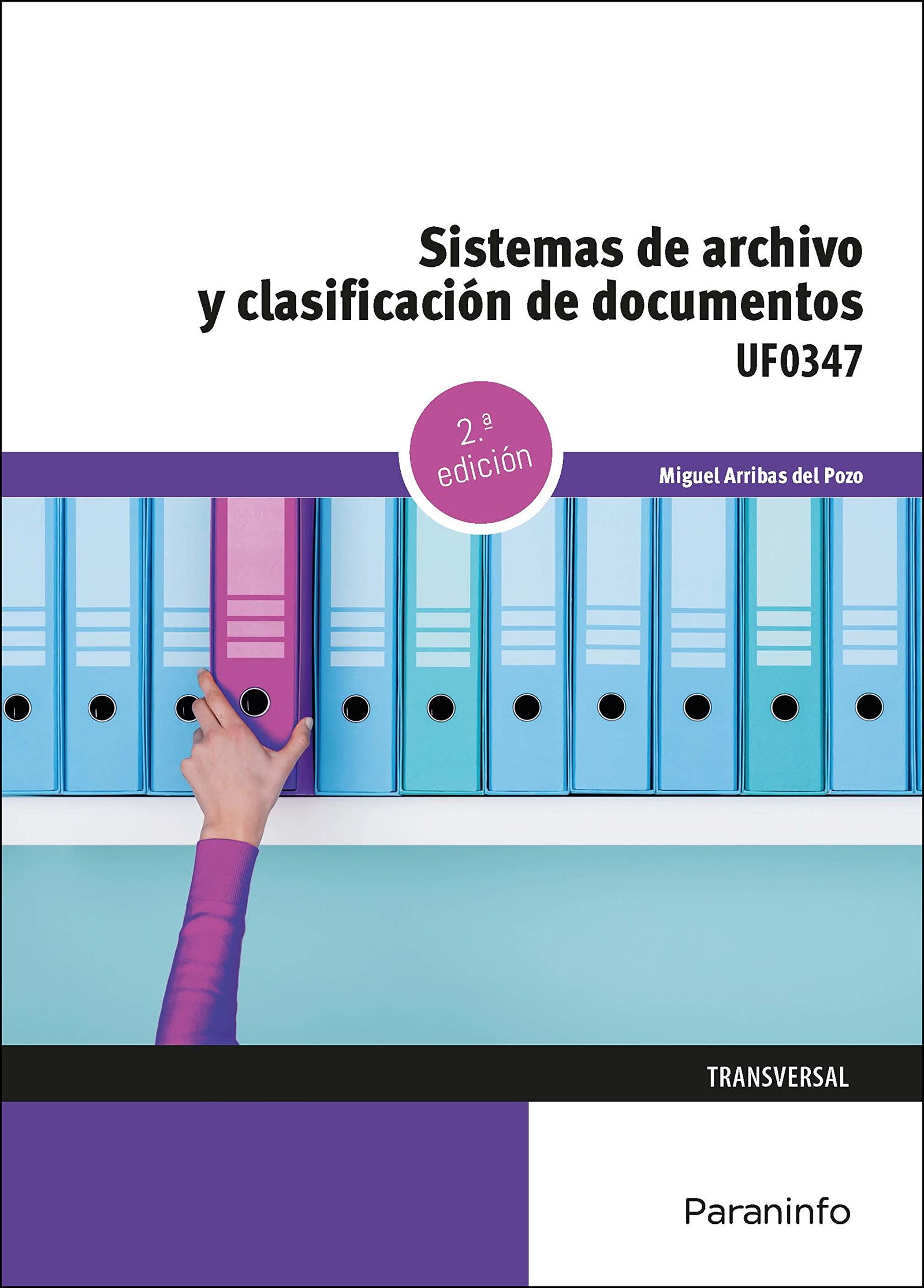 Sistemas de archivo y clasificación de documentos: Rústica (Administración y Gestión)