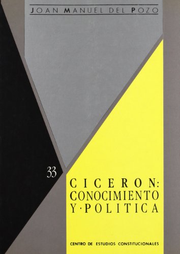 Ciceron : conocimiento y politica
