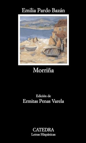 Morriña: Historia Amorosa: 601 (Letras Hispánicas)