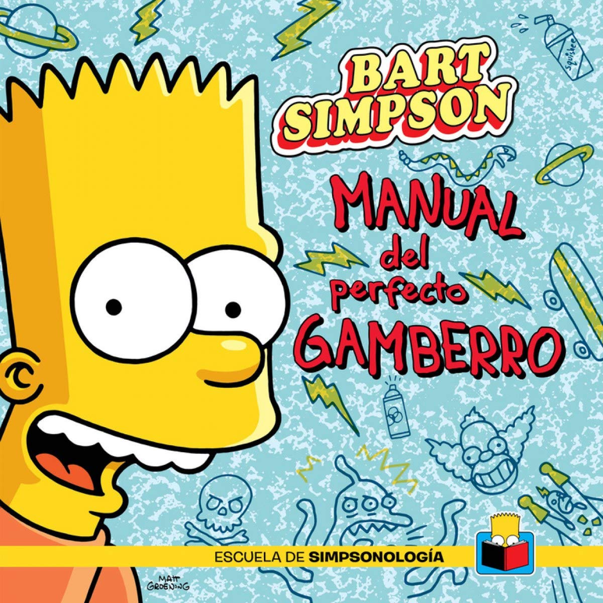 Bart Simpson (Escuela de Simpsonología): Manual del perfecto gamberro