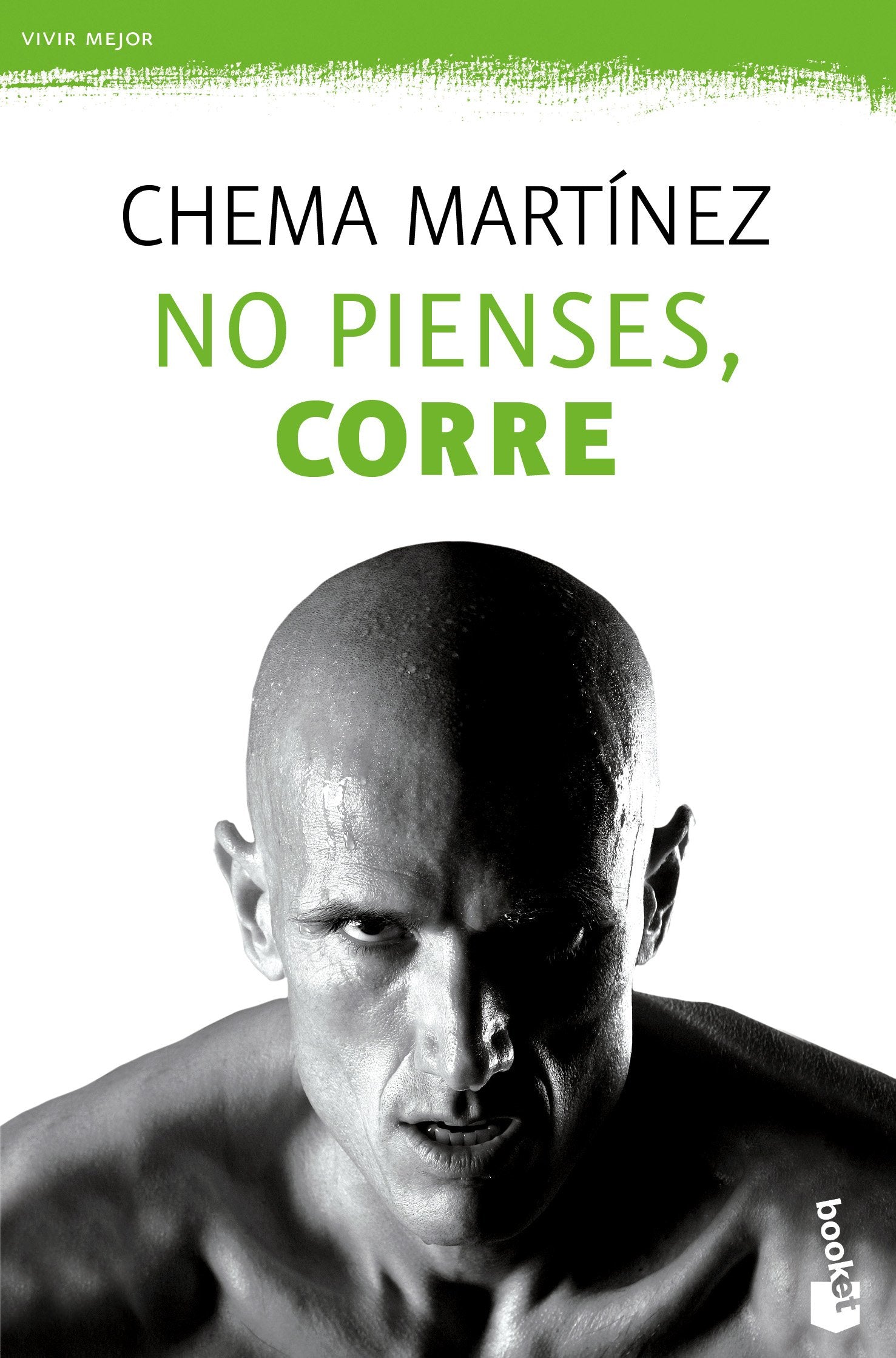 No pienses, corre: 1 (Vivir Mejor)
