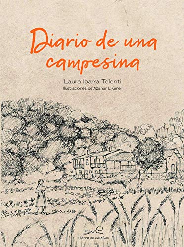 Diario de una campesina: 3 (Tierra de Sueños)