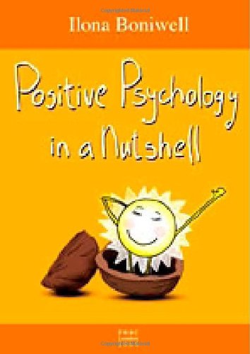 Positive Psychology in a Nutshell: A Balanced Introduction to the Science of Optimal Functioning