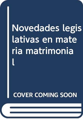 Novedades legislativas en materia matrimonial