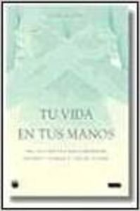 Tu vida en tus manos