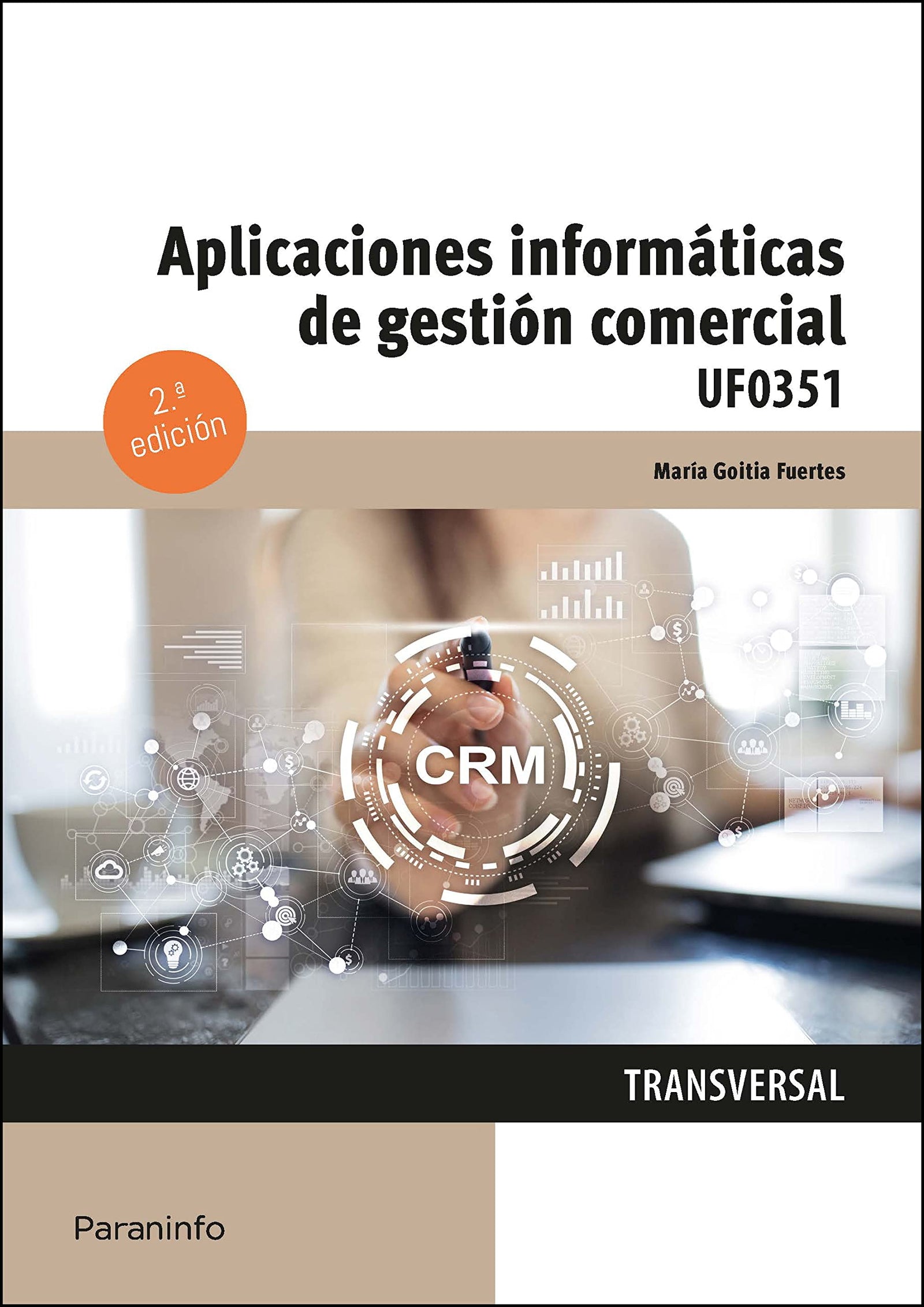 Aplicaciones informáticas de gestión comercial: Rústica (Administración y Gestión)