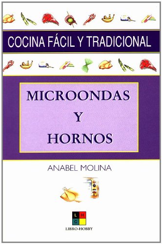 Microondas y Hornos/ Microwave and Ovens (Cocina facil y tradicional)
