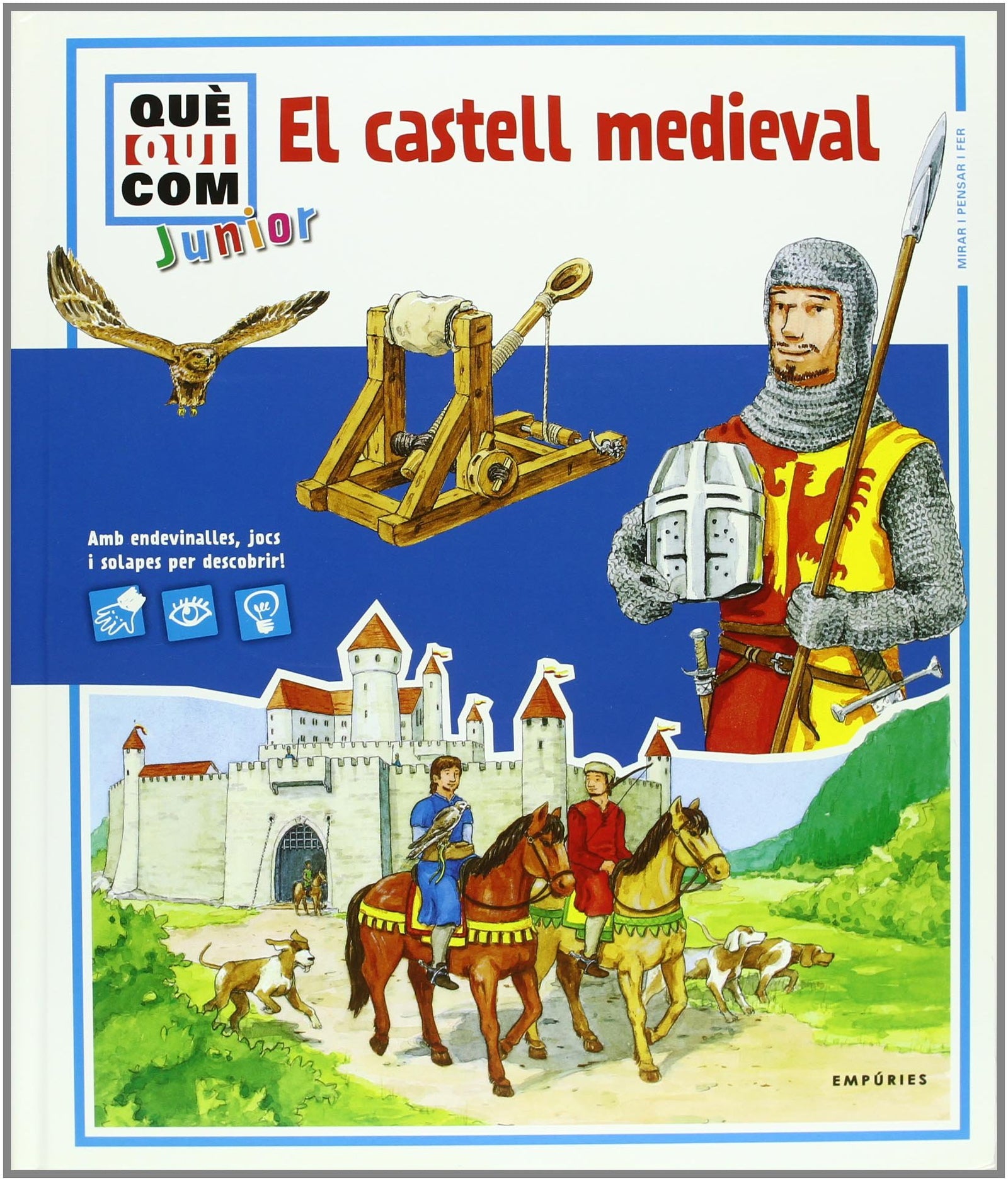 Castell medieval: Amb endevinalles, jocs i solapes per descobrir! (Què, qui, com)