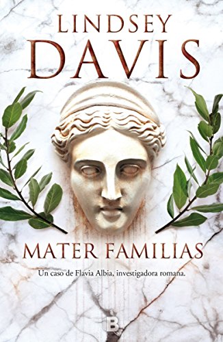 Mater familias (Un caso de Flavia Albia, investigadora romana 3) (Histórica)
