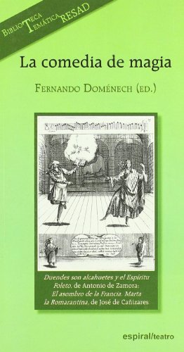 La comedia de magia: Antonio de Zamora y José de Cañizares: 340 (Espiral / Teatro)