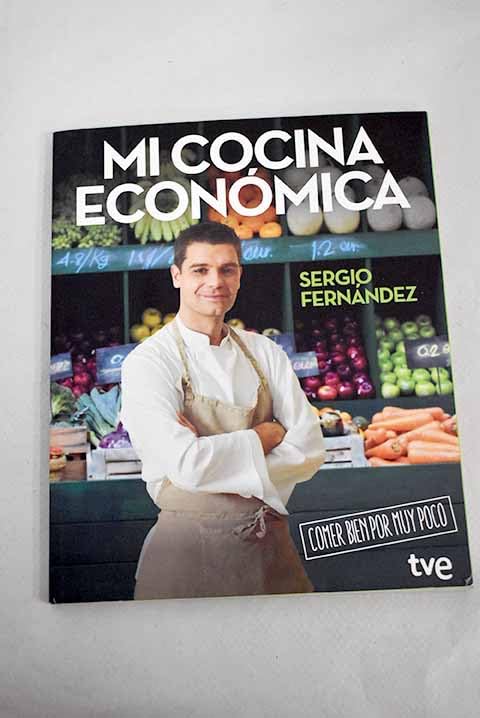 Mi cocina económica: comer bien por muy poco
